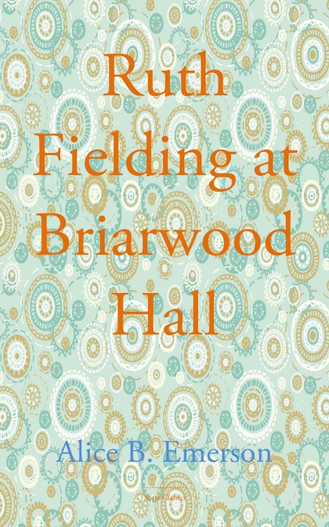 Cover image for book Ruth Fielding at Briarwood Hall