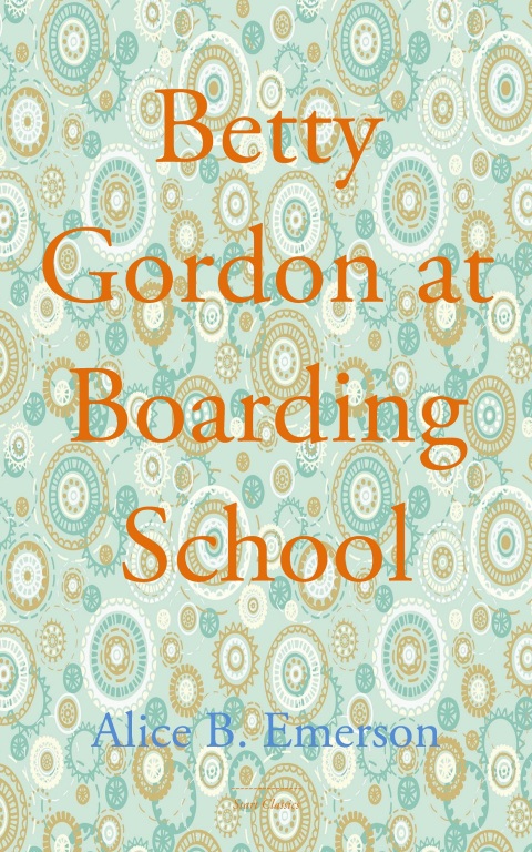 Cover image for book Betty Gordon at Boarding School