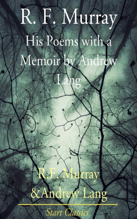 Cover image for book R F Murray: His Poems with a Memoir by Andrew Lang