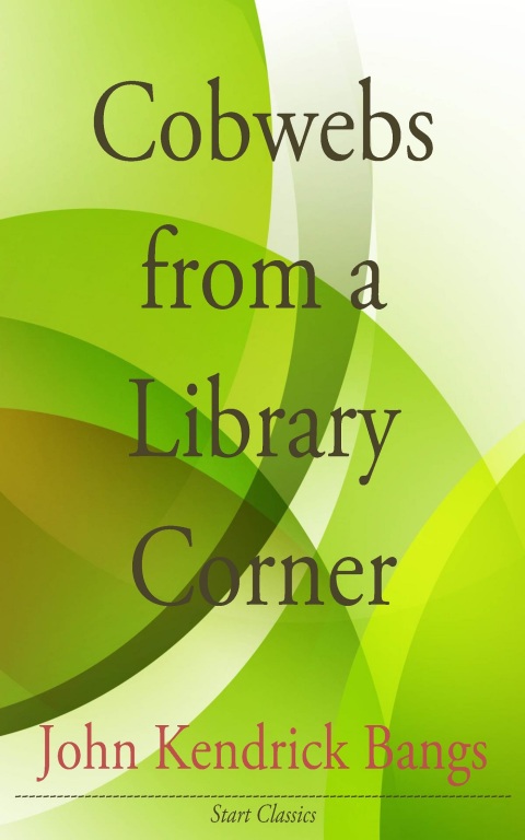Cover image for book Cobwebs from a Library Corner