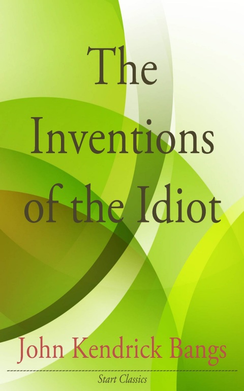 Cover image for book The Inventions of the Idiot