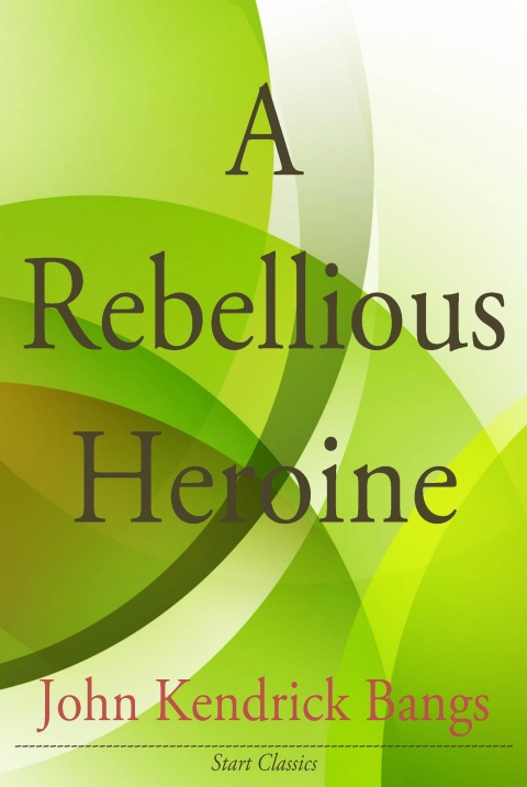Cover image for book A Rebellious Heroine