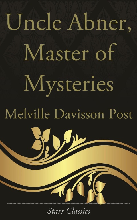 Cover image for book Uncle Abner, Master of Mysteries