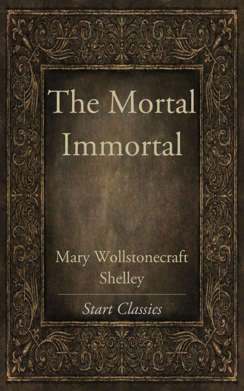 Cover image for book The Mortal Immortal
