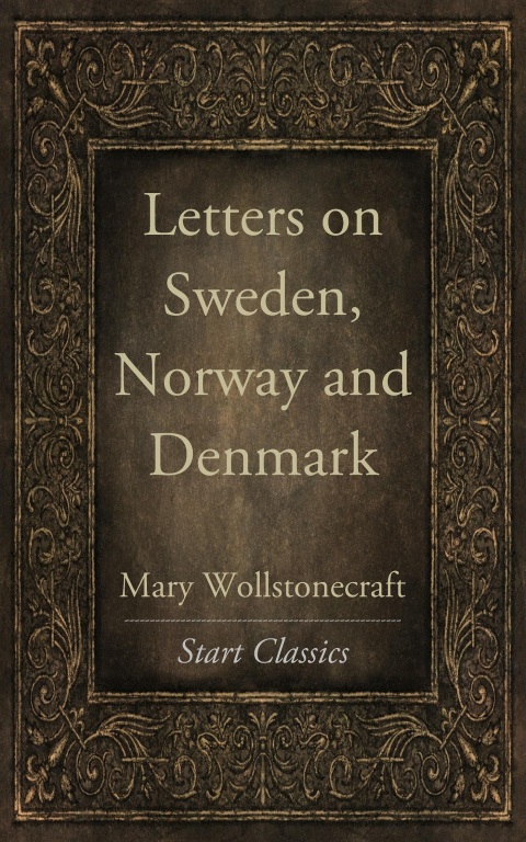 Cover image for book Letters on Sweden, Norway and Denmark