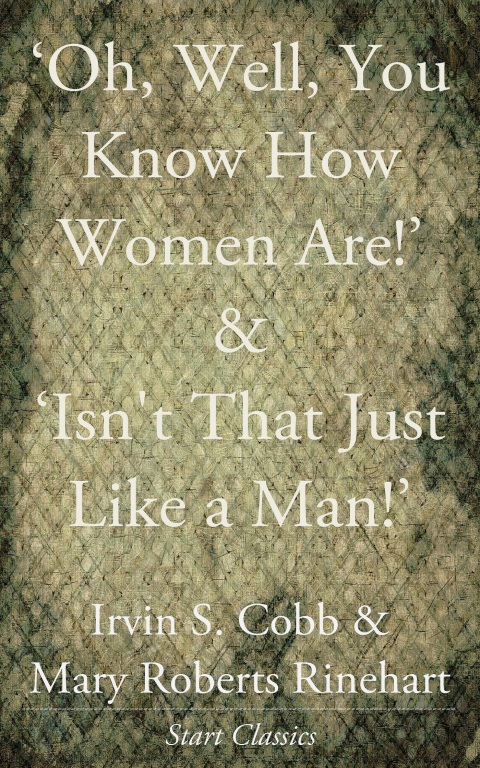 Cover image for book Oh, Well, You Know How Women Are!' and 'Isn't That Just Like a Man!'
