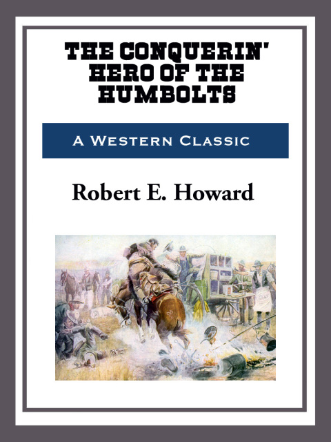 Cover image for book The Conquerin' Hero of Humbolt