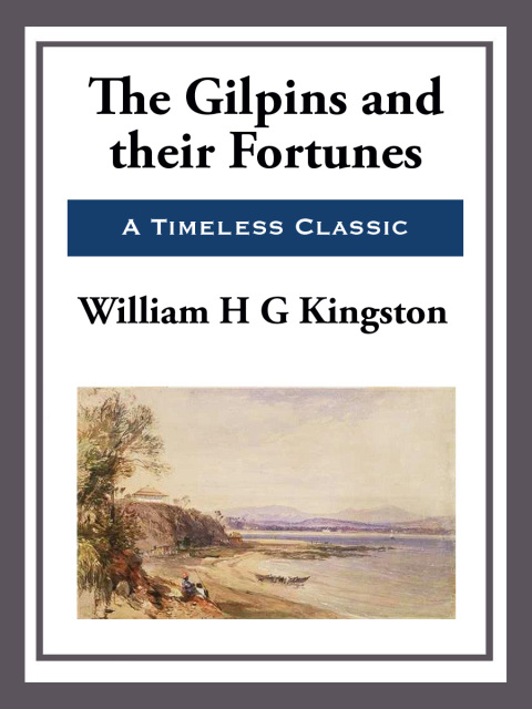 Cover image for book The Gilpins and Their Fortunes