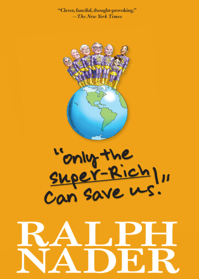 "Only the Super-Rich Can Save Us!"