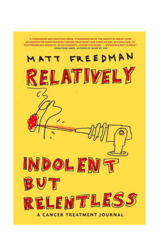 Relatively Indolent but Relentless