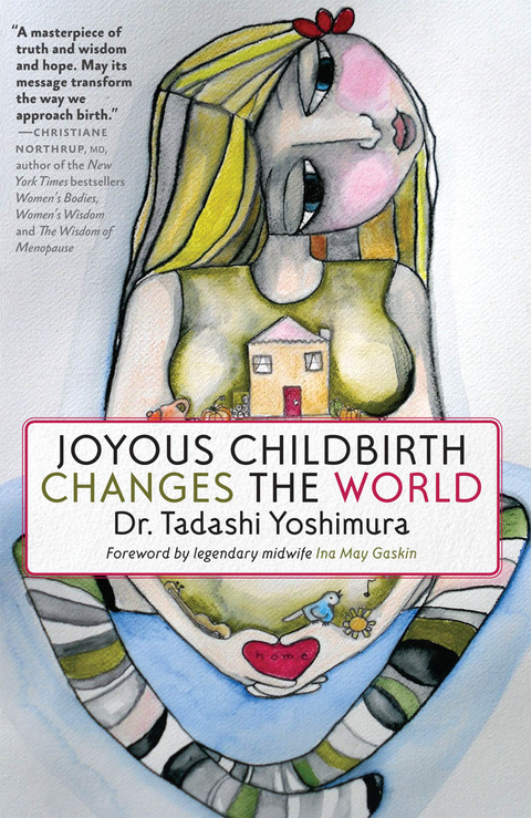 Cover image for book Joyous Childbirth Changes the World