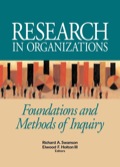 Research in Organizations: Foundations and Methods in Inquiry - Swanson, Richard A.  Holton, Elwood F.