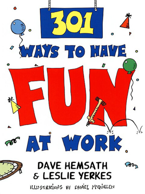 Cover image for book 301 Ways to Have Fun At Work