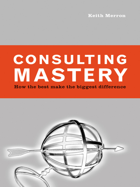 Cover image for book Consulting Mastery