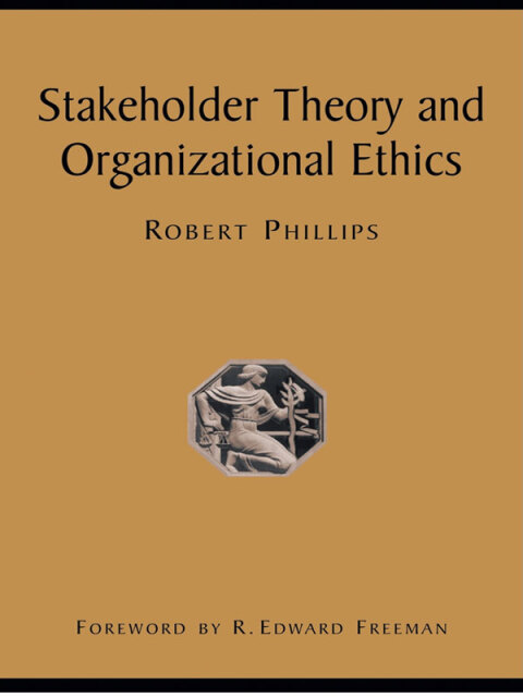 Cover image for book Stakeholder Theory and Organizational Ethics