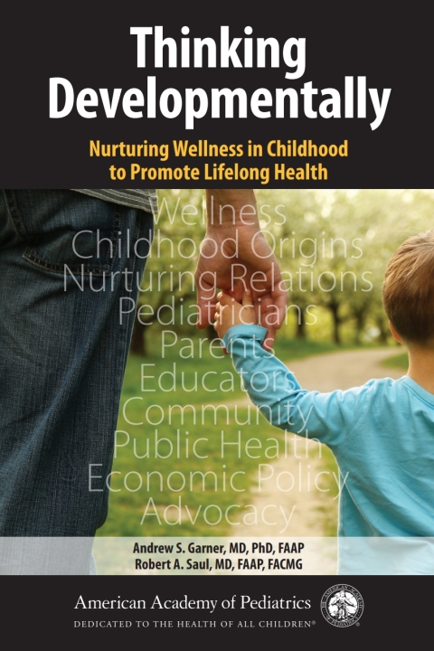 Cover image for book Thinking Developmentally: Nurturing Wellness in Childhood to Promote Lifelong Health