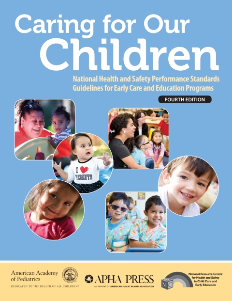 Cover image for book Caring for Our Children: National Health and Safety Performance Standards; Guidelines for Early Care and Education Programs