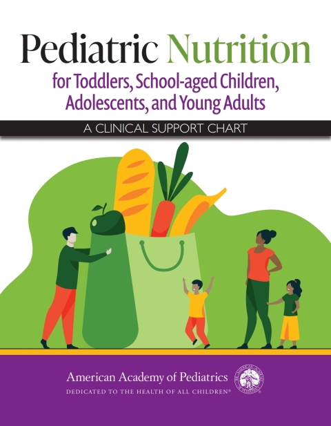 Cover image for book Pediatric Nutrition for Toddlers, School-aged Children, Adolescents, and Young Adults: A Clinical Support Chart