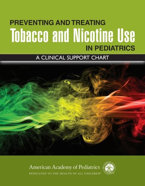 Cover image for book Preventing and Treating Tobacco and Nicotine Use in Pediatrics: A Clinical Support Chart