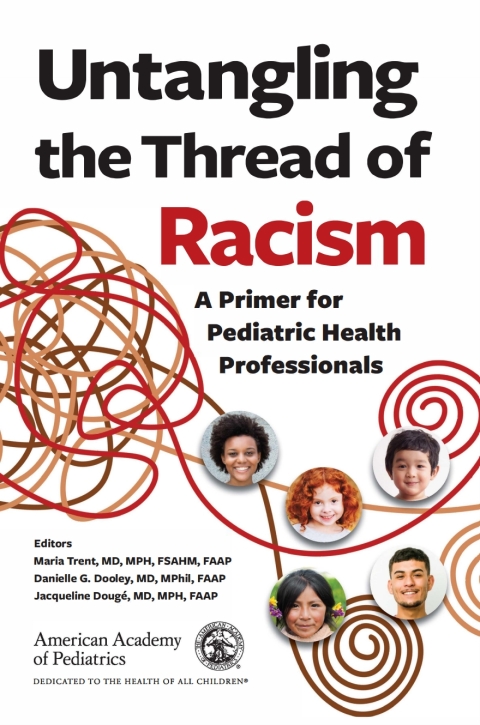Cover image for book Untangling the Thread of Racism: A Primer for Pediatric Health Professionals
