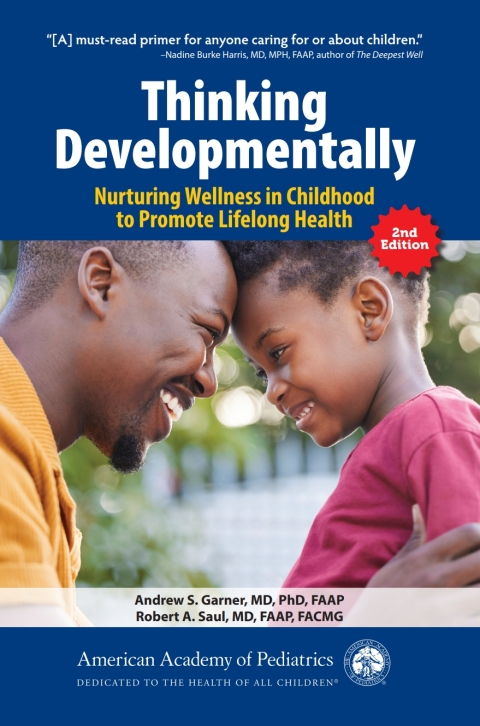 Cover image for book Thinking Developmentally: Nurturing Wellness in Childhood to Promote Lifelong Health
