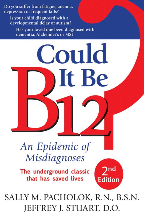 Cover image for book Could It Be B12?: An Epidemic of Misdiagnoses