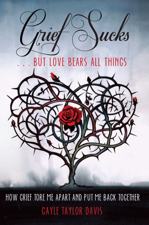 Cover image for book Grief Sucks ... But Love Bears All Things