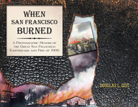 صورة الغلاف: When San Francisco Burned 9781610352451