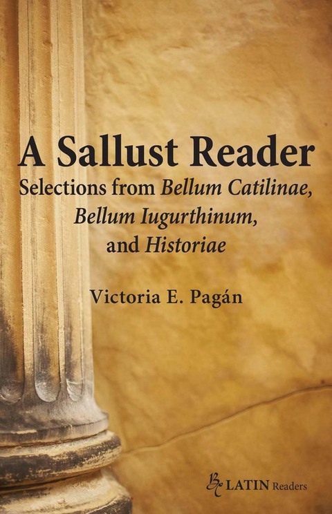 Cover image for book A Sallust Reader: Selections from Bellum Catilinae and Bellum Iugurthinum, and Historiae