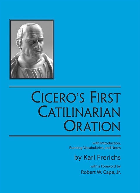 Cover image for book Cicero's First Catilinarian Oration with Introduction, Running Vocabularies, and Notes