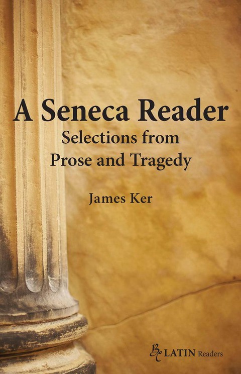 Cover image for book A Seneca Reader: Selections from Prose and Tragedy