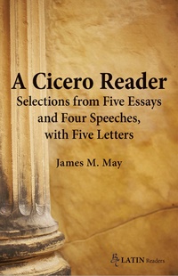 Titelbild: A Cicero Reader: Selections from Five Essays and Four Speeches, with Five Letters 1st edition 9780865167131