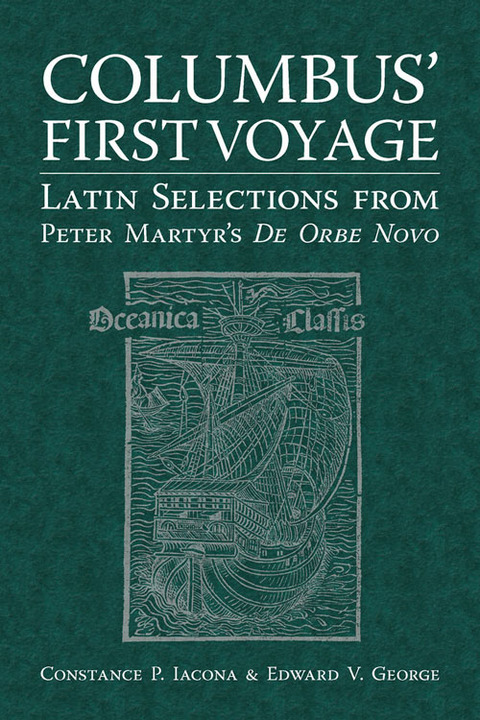 Cover image for book Columbus' First Voyage: Latin Selections from Peter Martyr's De Orbe Novo