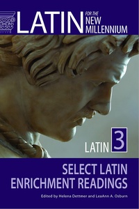 Cover image: Latin for the New Millennium Latin 3: Select Latin Enrichment Readings 1st edition 9780865167971