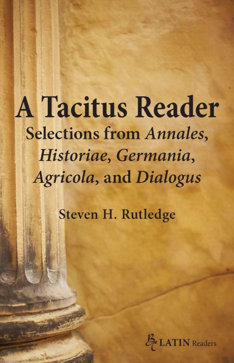 Cover image for book A Tacitus Reader: Selections from Annales, Historiae, Germania, Agricola, and Dialogus