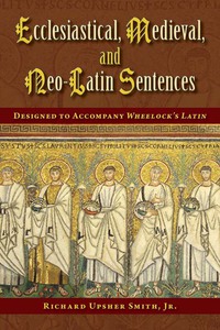 Cover image: Ecclesiastical, Medieval, and Neo-Latin Sentences 1st edition 9780865167988