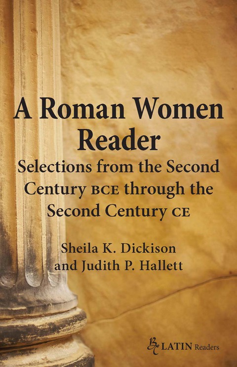 Cover image for book A Roman Women Reader: Selections from the Second Century BCE through Second Century CE