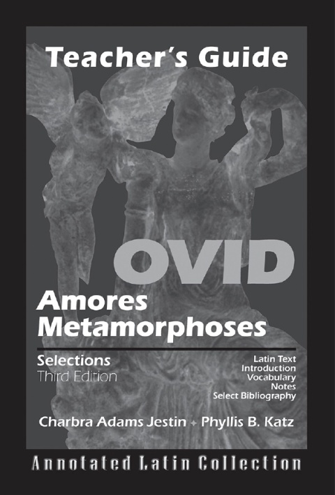 Ovid Amores Metamorphoses Teacher's Guide 