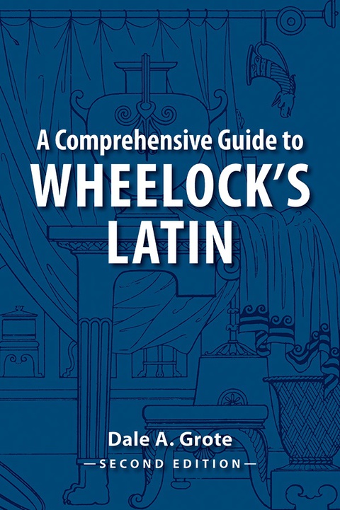 Cover image for book A Comprehensive Guide to Wheelock's Latin