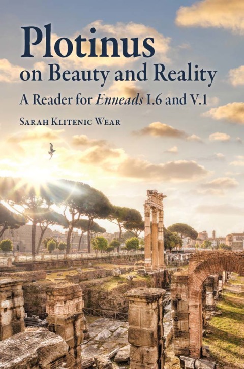 Cover image for book Plotinus on Beauty and Reality: A Reader for Enneads I.6 and V.1