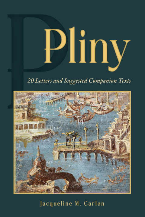 Pliny: 20 Letters and Suggested Companion Texts 