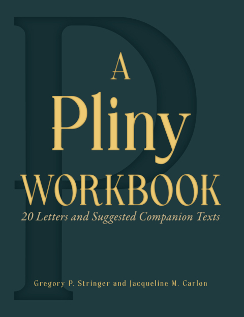 Cover image for book A Pliny Workbook: 20 Letters and Suggested Companion Texts