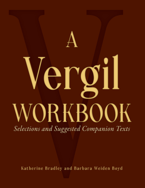 Cover image for book A Vergil Workbook: Selections and Suggested Companion Texts