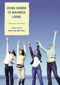 Cover image: Using Humor to Maximize Living 2nd edition 9781610484886