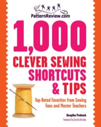 Cover image: PatternReview.com 1,000 Clever Sewing Shortcuts and Tips 9781589235021
