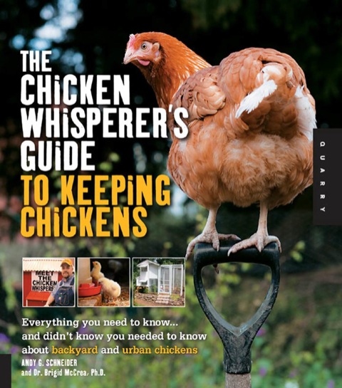 Cover image for book The Chicken Whisperer's Guide to Keeping Chickens