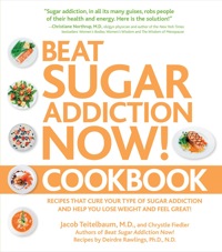 Cover image: Beat Sugar Addiction Now! Cookbook 9781592334896