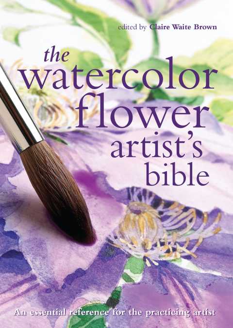 Cover image for book Watercolor Flower Artist's Bible