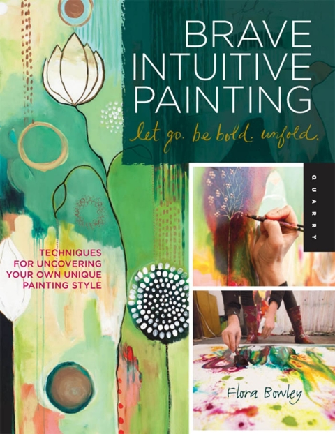 Cover image for book Brave Intuitive Painting-Let Go, Be Bold, Unfold!