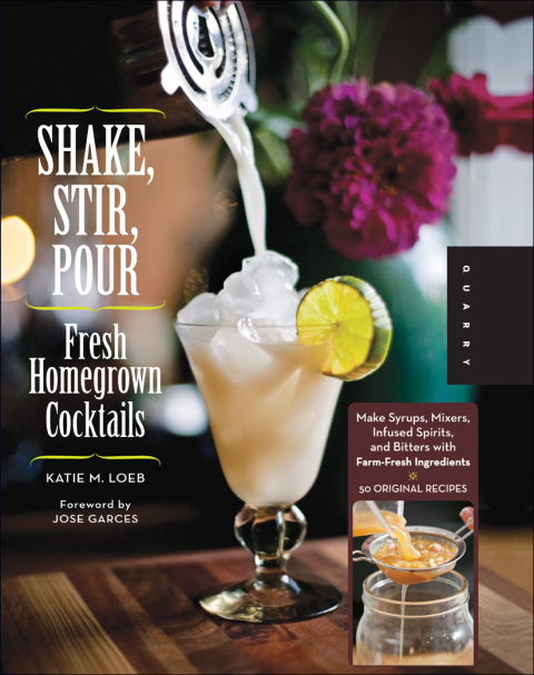 Cover image for book Shake, Stir, Pour-Fresh Homegrown Cocktails
